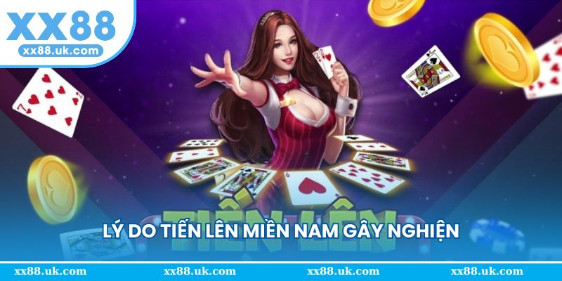 Lý do tiến lên miền Nam gây nghiện